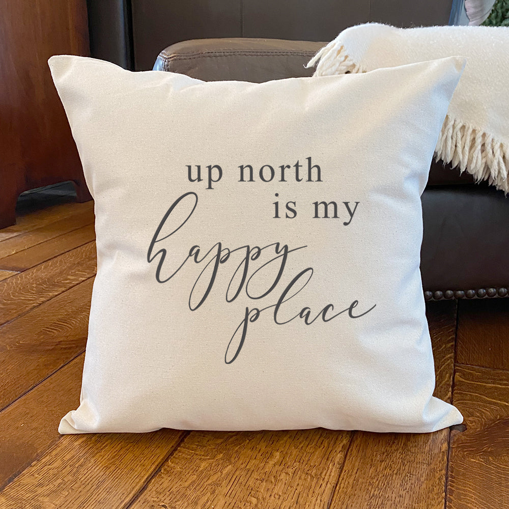 Up North is My Happy Place - Square Canvas Pillow