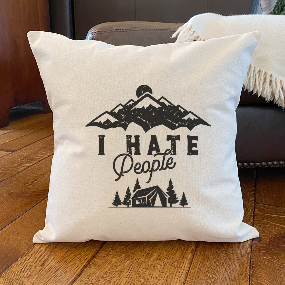 I Hate People - Square Canvas Pillow